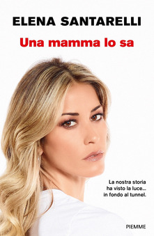 Elena Santarelli Una mamma lo sa